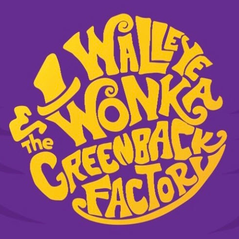 Walleye Wonka & The Greenback Factory Mystery Box Event