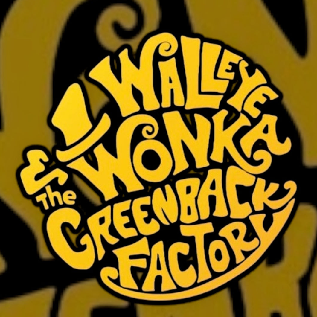 Walleye Wonka & the Greenback Factory Mystery Box